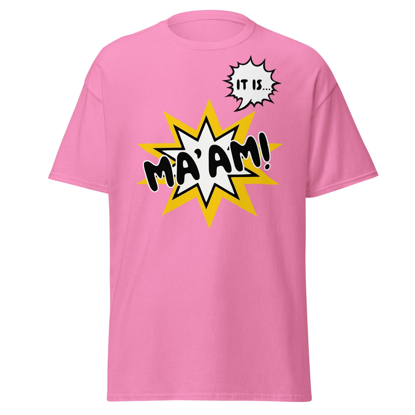 It is... Ma'am! - Coloured