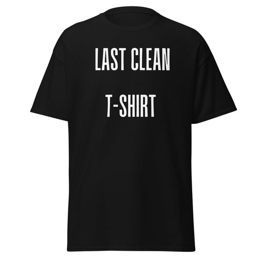 Last Clean T-Shirt