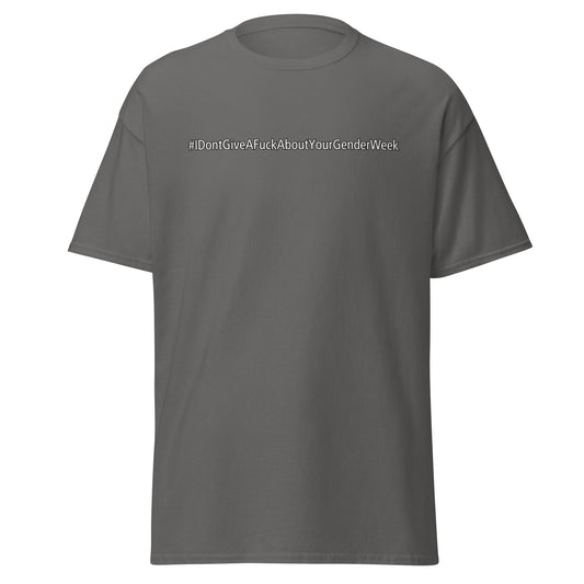 I Don't Give a F**k About Your Gender Week (White Text)