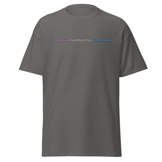 I Don't Give a F**k About Your Gender Week (Colour Text)