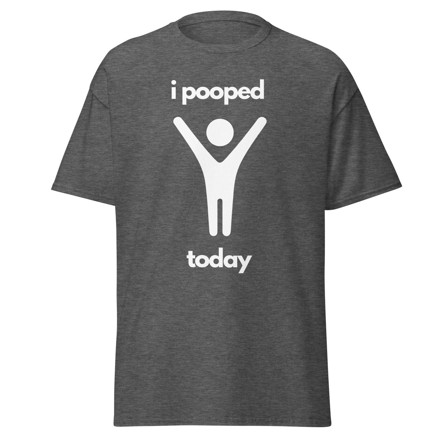 I Pooped Today