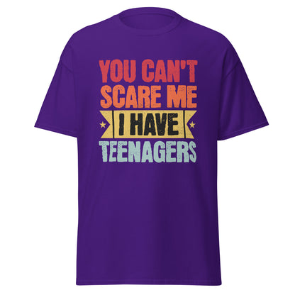 You Can't Scare Me, I Have Teenagers